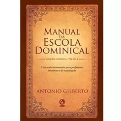 Manual Da Escola Dominical | Antonio Gilberto | Cpad
