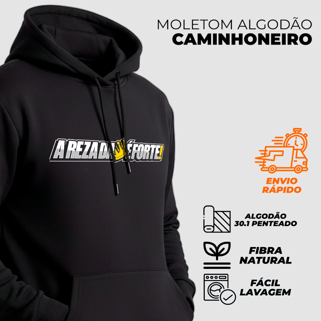 Moletom Caminhoneiro a Reza da Coroa e Forte Algodão