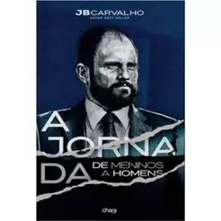 Livro A Jornada De Meninos A Homens | Jb Carvalho