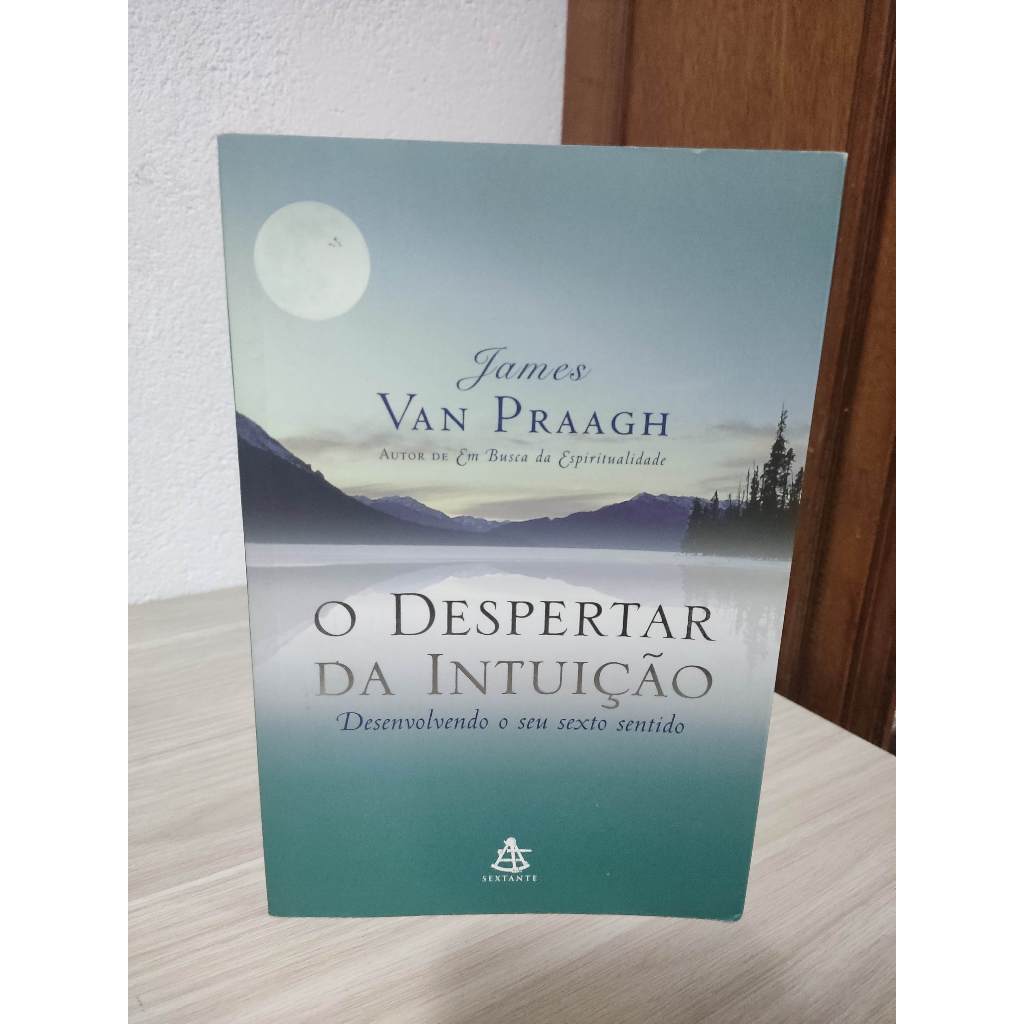 Livro - O Despertar da Intuição, por James Van Praagh, Usado, em bom estado de Conservação