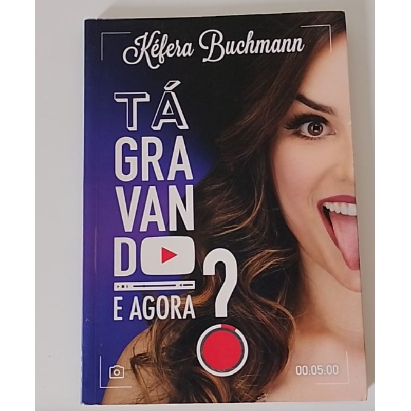 Livro tá gravando e agora? de Kéfera Buchmann