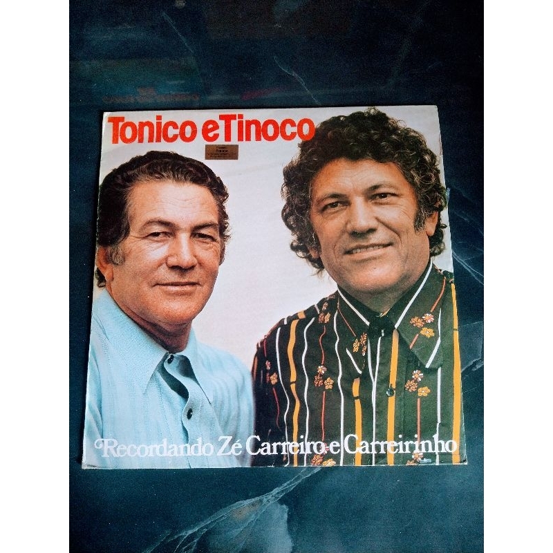 LP Tonico e Tinoco - Recordando Zé Carreiro e Carreirinho  1977