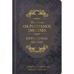 Devocional Dia a Dia com Os Puritanos 365 dias Capa Dura