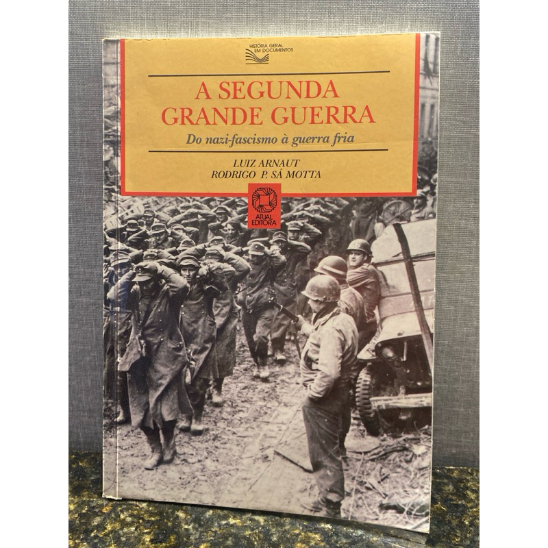 A segunda grande Guerra da Nazi-fascismo a guerra fria.