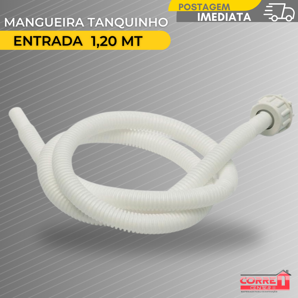 Mangueira ( TANQUINHO ENTRADA ) de Água 1,20