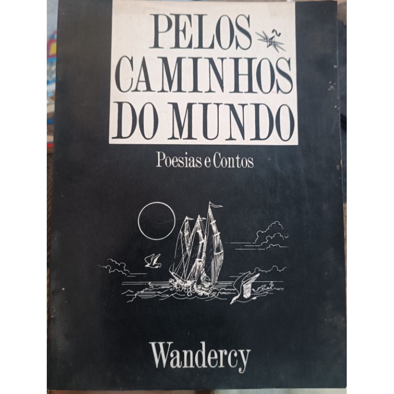 Livro Pelos Caminhos do Mundo AUTOGRAFADO Por Wandercy RARIDADE