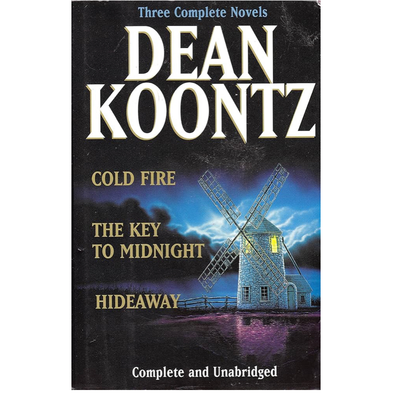 Dean Koontz - Three Complete Novels: Cold Fire; Hideaway; The Key to Midnight: Cold Fire, Hideaway, Key to Midnight