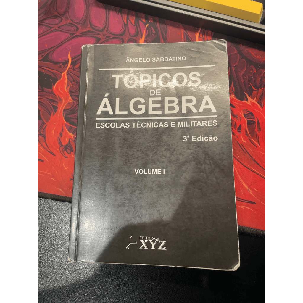 TÓPICOS EM ÁLGEBRA (EFOMM, AFA, ESCOLA NAVAL, EPCAR, COLÉGIO NAVAL)