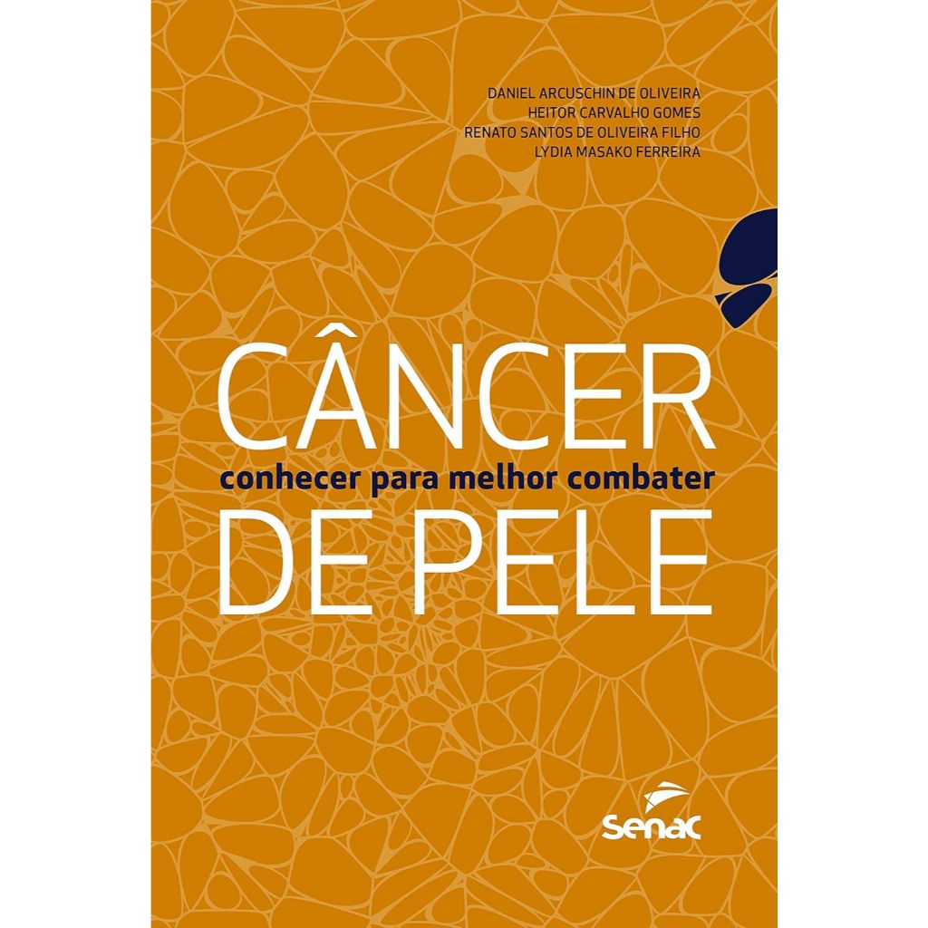Câncer de pele: Conhecer para melhor combater Capa comum – 3 outubro 2018 Edição Português  por Daniel Arcuschin de Oliv