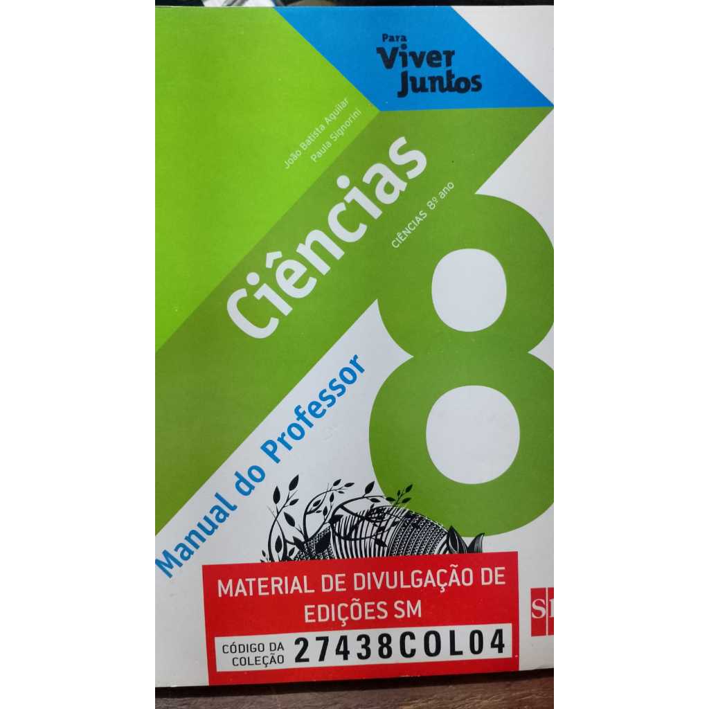 LIVRO- CIÊNCIAS 8 ANO-2012- PROFESSOR ENSINO FUNDAMENTAL -JOÃO BATISTA- RARO