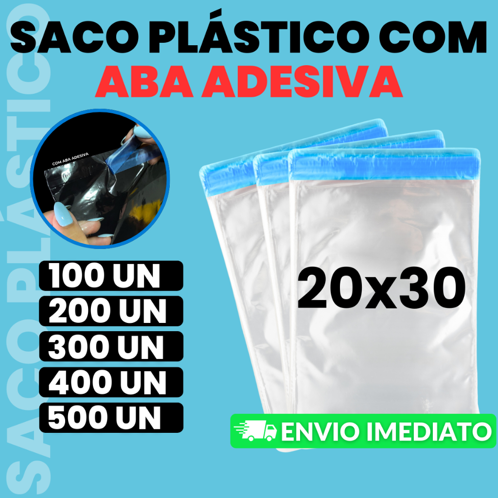 Saco Transparente Com Aba Adesiva 20X30cm -100/200/300/400/500 Unidades ideal para embalagens