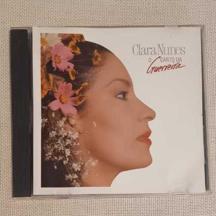 CD  CLARA NUNES - O CANTO DA GUERREIRA