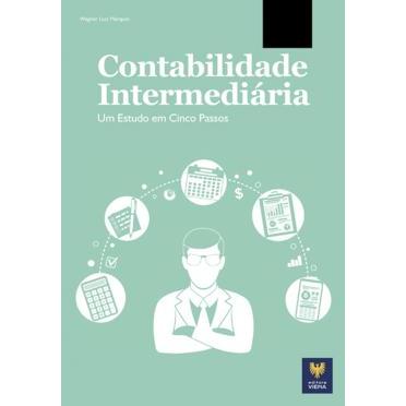 Contabilidade Intermediária - Wagner Luiz Marques - Editora Viena - 1º edição - 2019