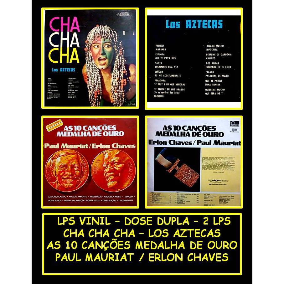 LPS VINIL - DOSE DUPLA - CHA CHA CHA - LOS AZTECAS/ AS 10 CANÇÕES MEDALHA DE OURO - PAUL MAURIAT E ERLON CHAVES