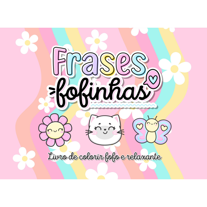 Frases fofinhas para autoestima: Livro de Frases 50 Páginas | Off-set 120 g | Capa Dura Laminada - Presentei-se