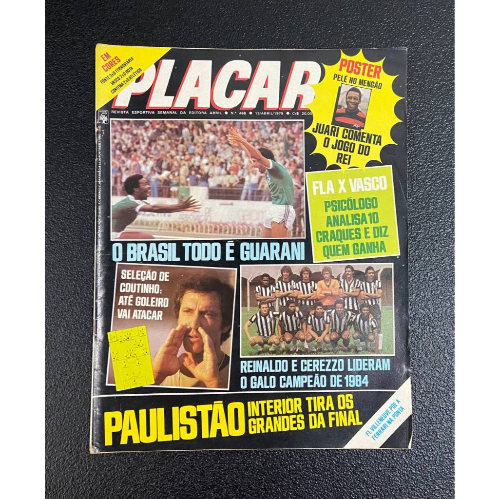Revista Placar Nº468 de 1979 - Poster do Pelé no Flamengo, Seleção de Coutinho, O Brasil todo é Guarani
