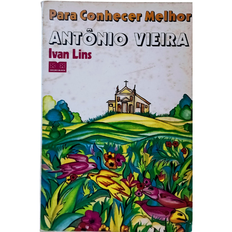 Para conhecer melhor Antônio Vieira	Ivan Lins