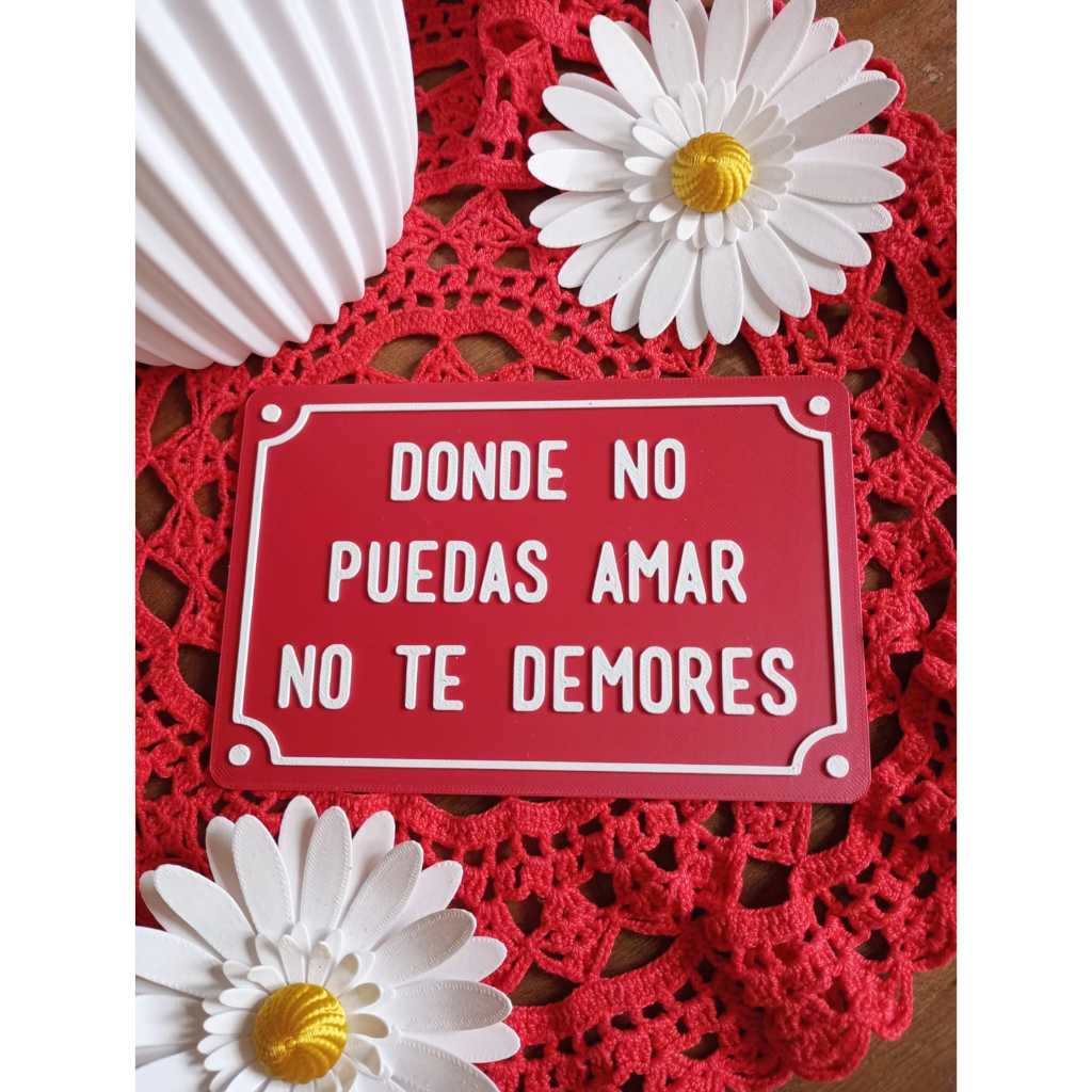 Placa Decorativa DONDE NO PUEDAS AMAR (15x10cm) Plaquinha em PLA escrita Relevo imita Placa de Rua