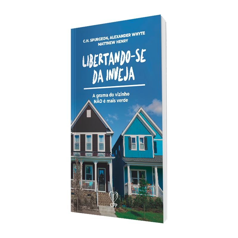 Libertando-se da Inveja | Charles Spurgeon, Alexander Whyte e Matthew Henry · foto 2
