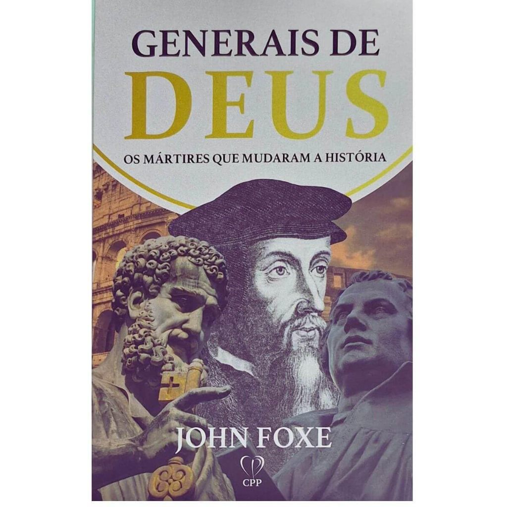 Generais de Deus | Os Martíres que mudaram a história | John Foxe em Oferta na Shopee