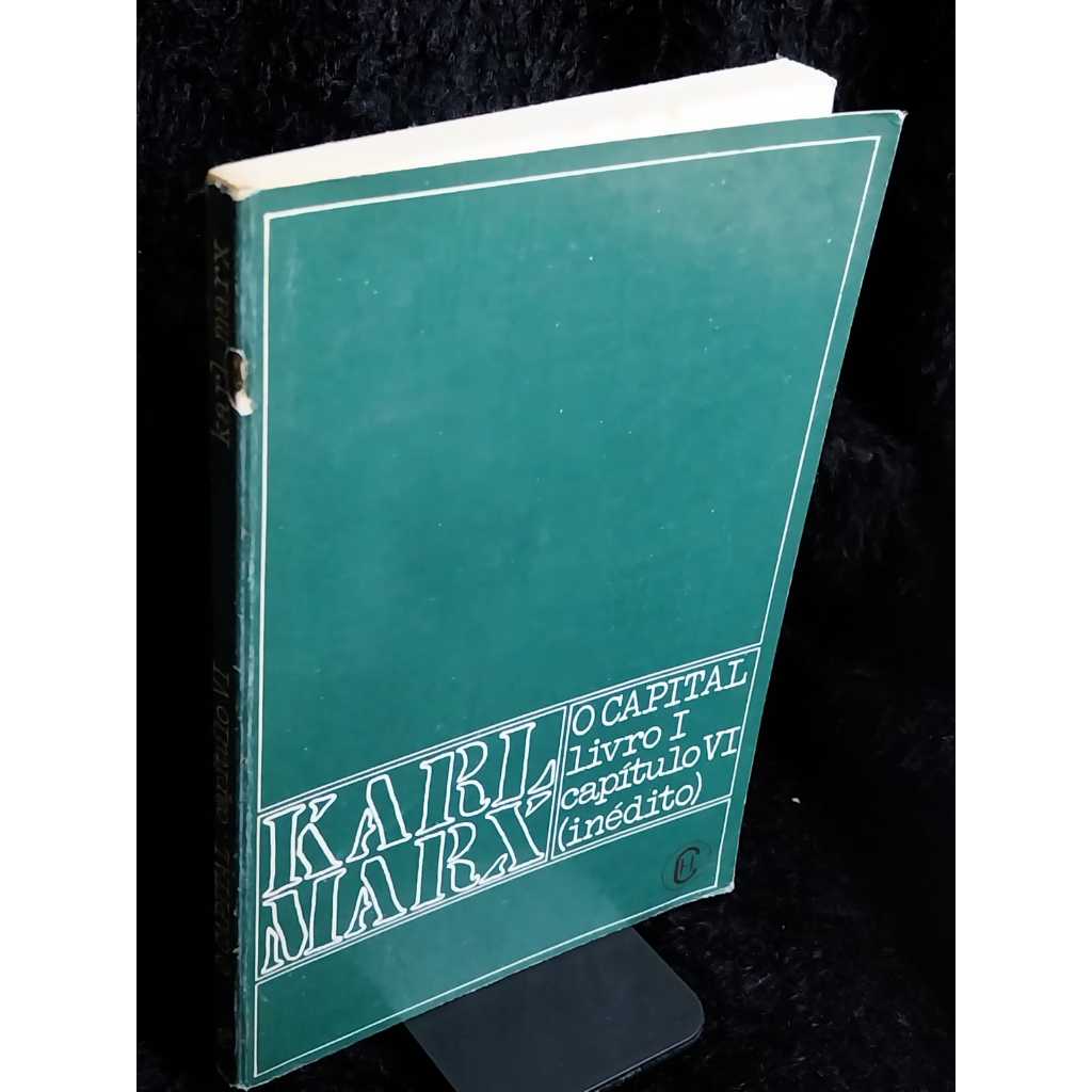 Livro O Capital - Livro I Capítulo VI Karl Marx Sebo de Livros Usados Desapego de Livros Economia