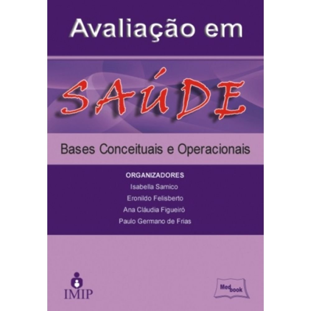 Avaliação Em Saúde - Bases Conceituais e Operacionais por Isabella Samico