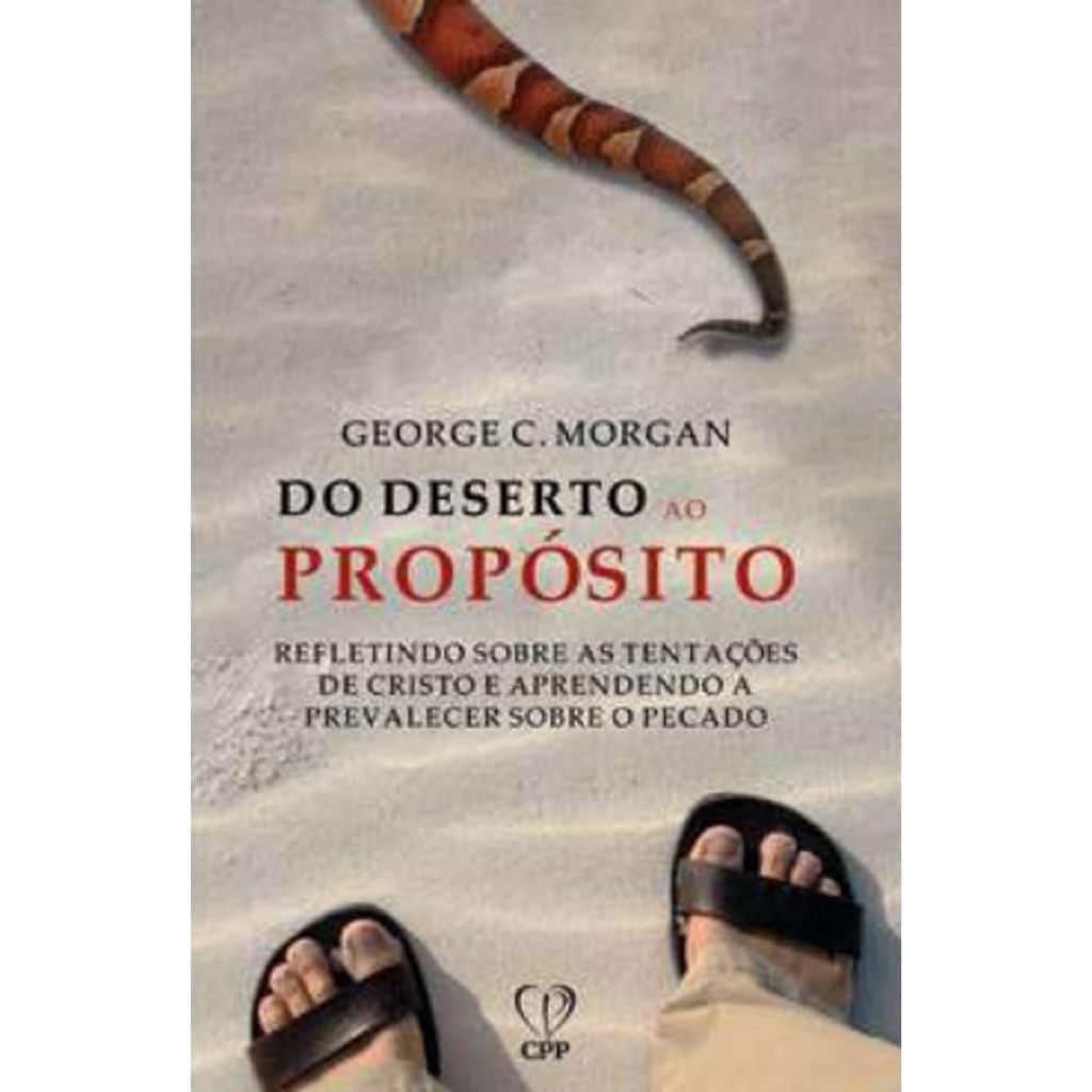 Do Deserto ao Propósito | George C. Morgan