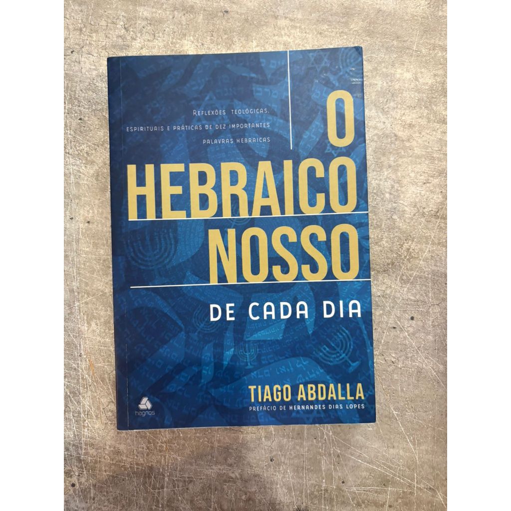 O hebraico Nosso de Cada Dia - Tiago Abdala