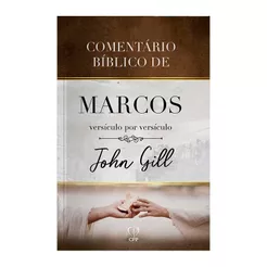 Comentário Bíblico de Marcos Versículo por Versículo | John Gill