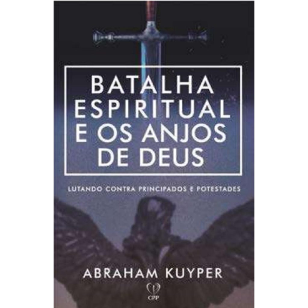 A Batalha Espiritual e os Anjos de Deus I Abraham Kuyper em Oferta na Shopee