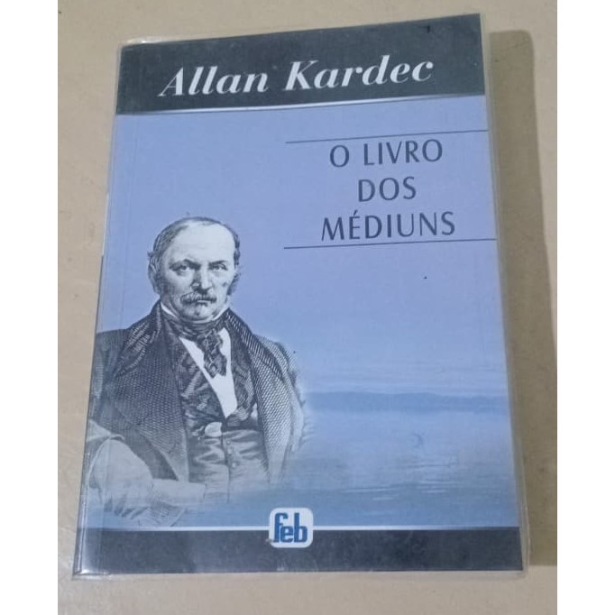 Livro Allan Kardec - Livro dos Médiuns - Espíritismo Experimental.