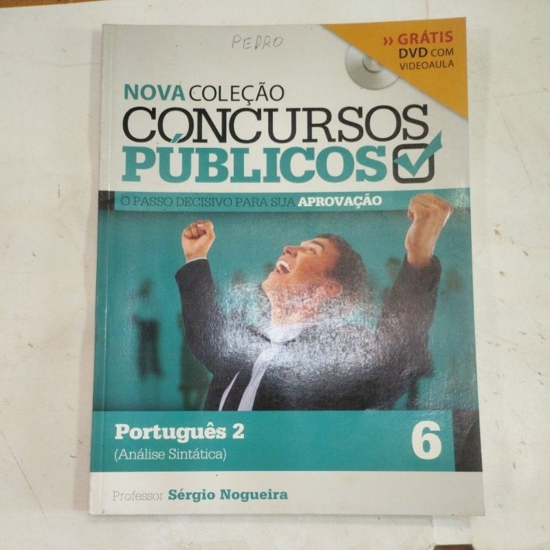 Nova Coleção Concursos Públicos O PASSO DECISIVO PARA SUA APROVAÇÃO 6