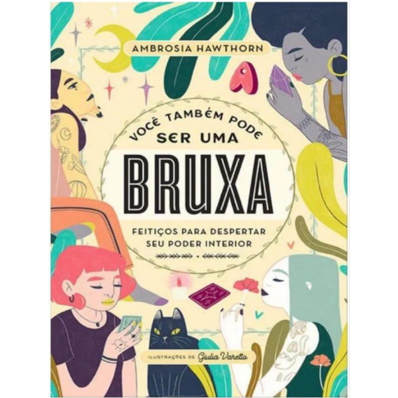 livro "Você também pode ser uma bruxa: Feitiços para despertar seu poder interior"
