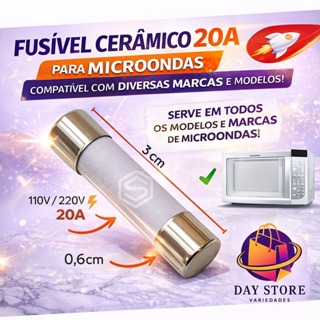 2 Fusível Cerâmico 20A Micro-ondas Universal Bivolt 110V/220V Compatível Diversas Marcas em Oferta na Shopee
