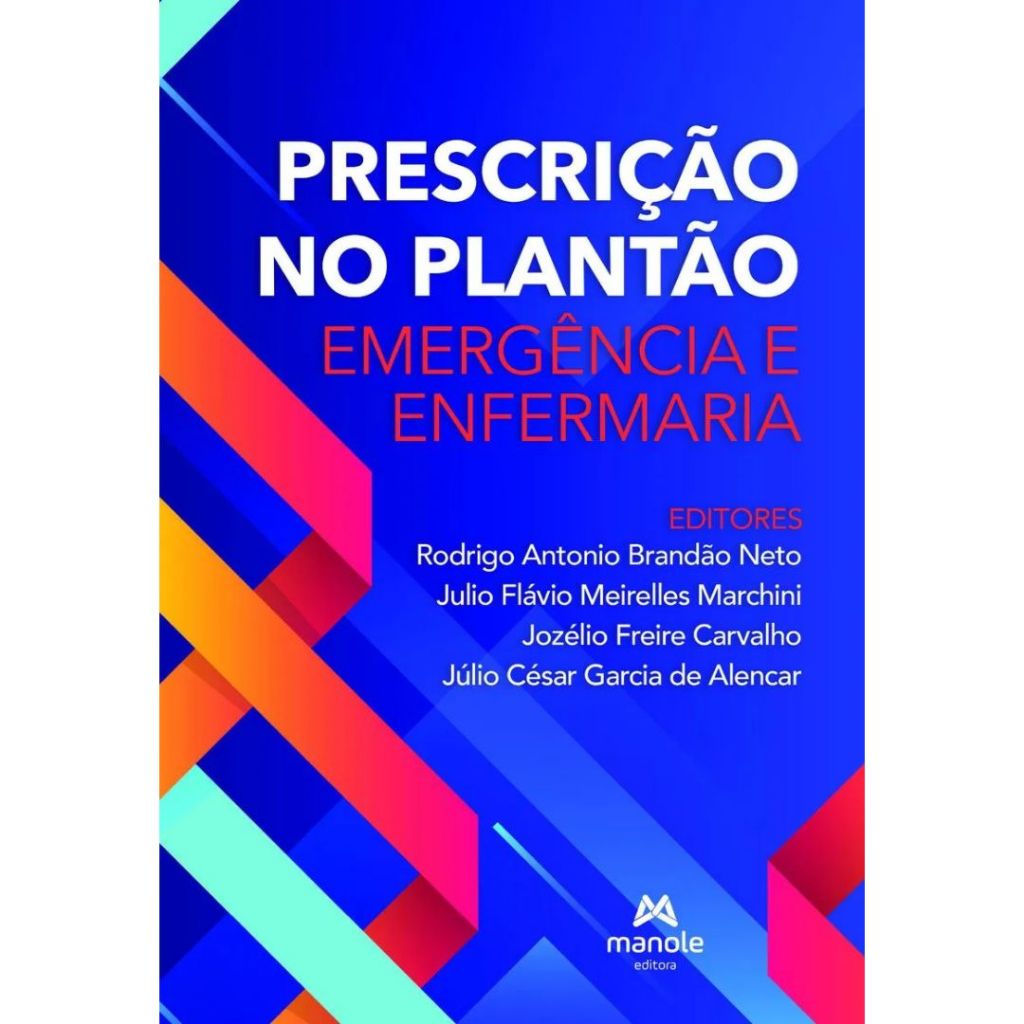 Livro Prescrição No Plantão: Emergência e Enfermaria -Rodrigo Antonio Brandão Neto