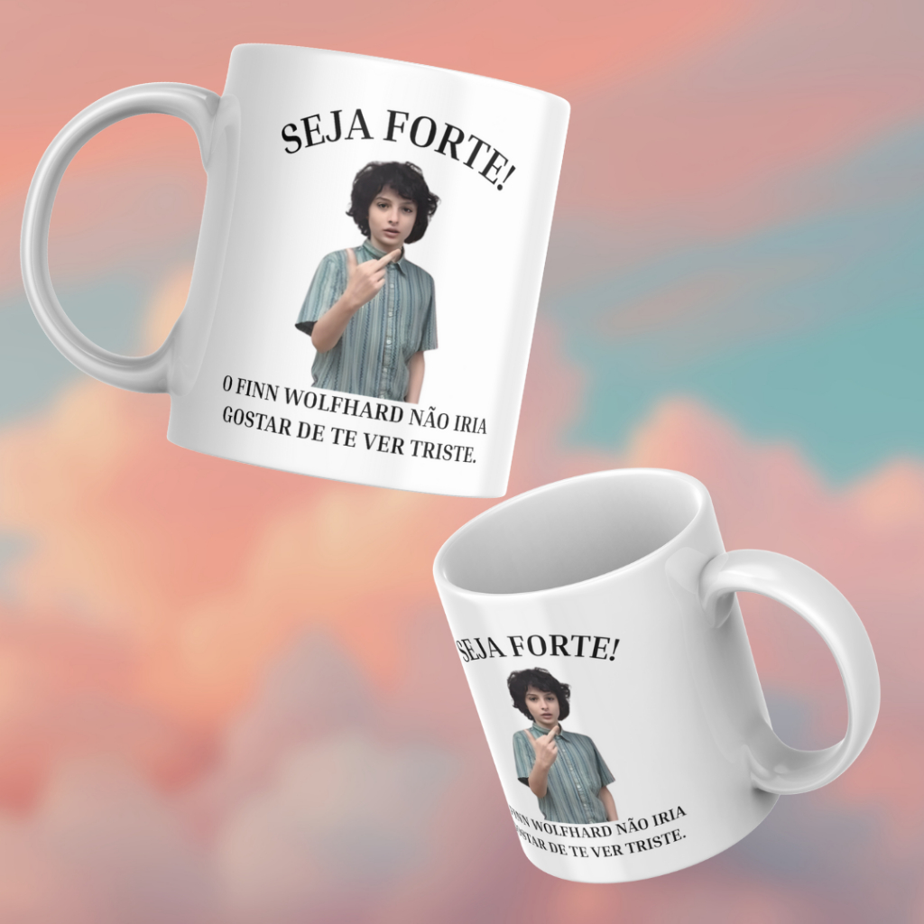 Caneca Seja Forte Finn Wolfhard Meme Stranger Things Mike Wheeler