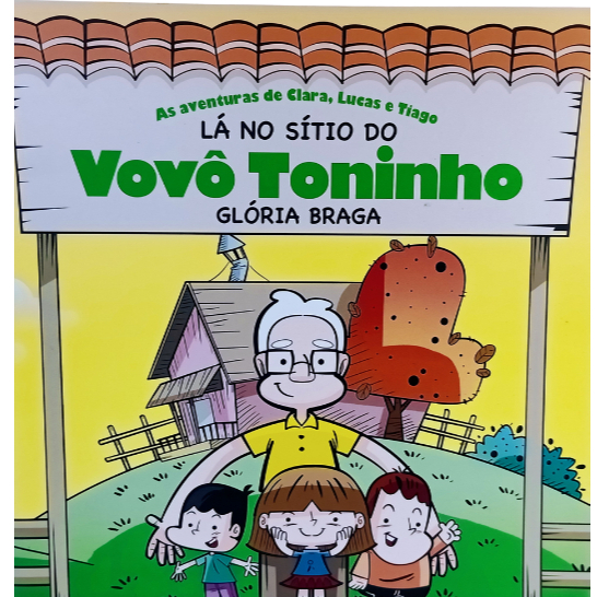 As aventuras de clara, Lucas e Tiago Lá no Sítio Vovô Toninho