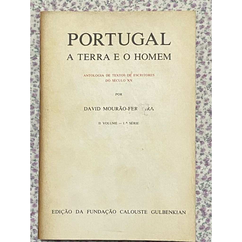 Livro antigo: Portugal, a terra e o homem, antologia de textos de escritores do século XX.