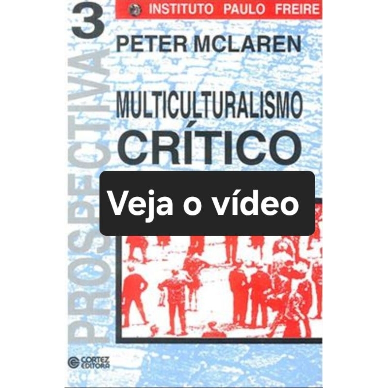 (Veja o vídeo) - Livros USADOS: Multiculturalismo Crítico- Peter McLaren [Instituto Paulo Freire]