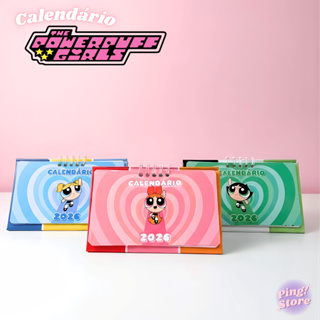 Calendário Meninas Super Poderosas 2026 - The Power Puff Girls, Docinho, Flozinha, Lindinha, desenho em Oferta na Shopee