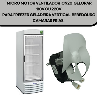 Micro Motor Ventilador Refrigeraçã Cervejeira Expositora Geladeira e Freezer Gelopar Cn20 1/100 - 110v OU  220v Exaustor