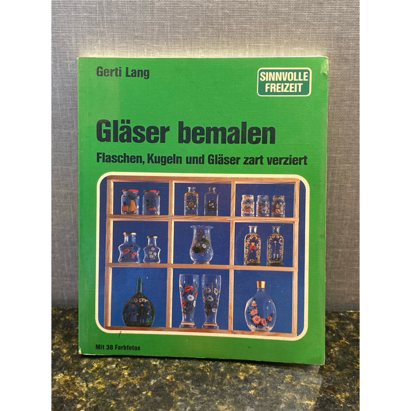 Livro raro e antigo em alemão Glässer bemalen - Flaschen, Kuglen und Gläser zart verziert