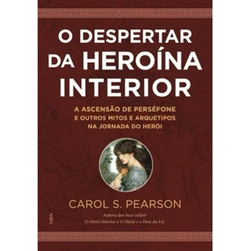 Livro O despertar da heroína interior por CAROL S PEARSON Editora GRUPO PENSAMENTO