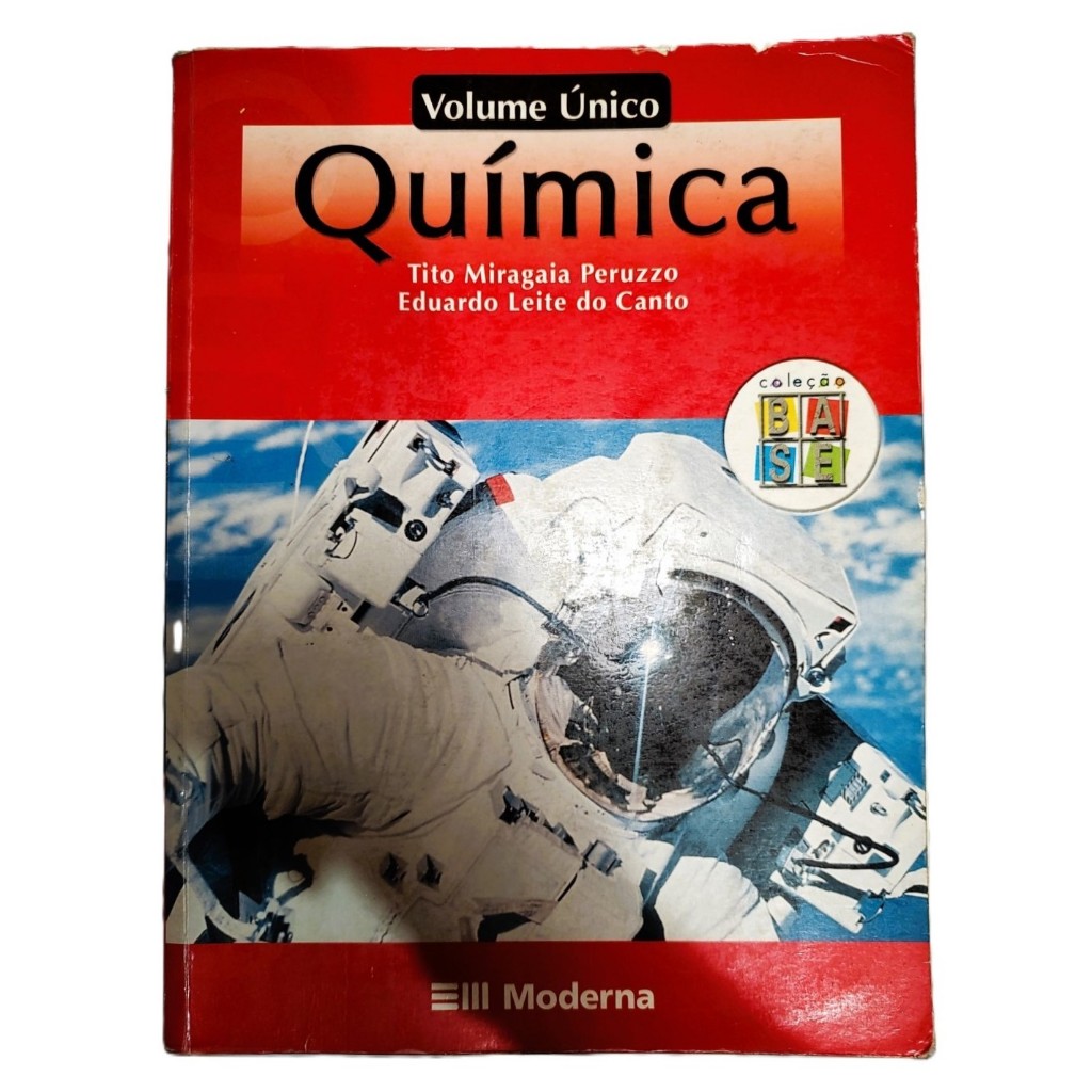 Livro: Coleção Base: QUÍMICA - Ensino Médio (Volume Único) - Autor: Tito Miragaia Peruzzo, Eduardo Leite do Canto