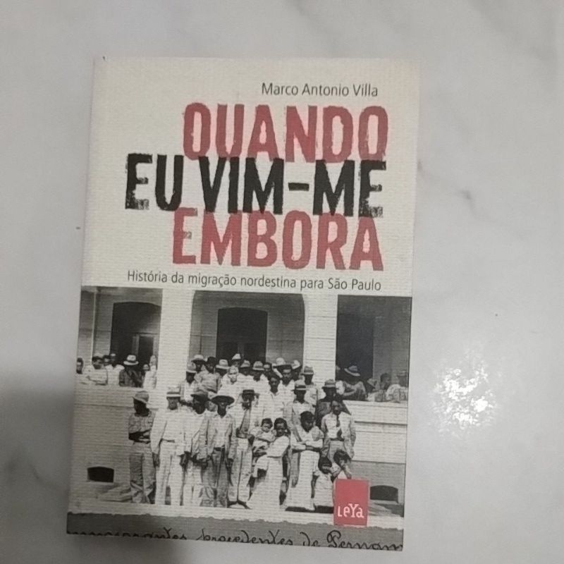 Livro Quando Eu Vim-Me Embora - história da migração nordestina para São Paulo
