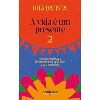 A vida é um presente 2: Mantras, decretos e afirmações para você viver o extraordinário em Oferta na Shopee