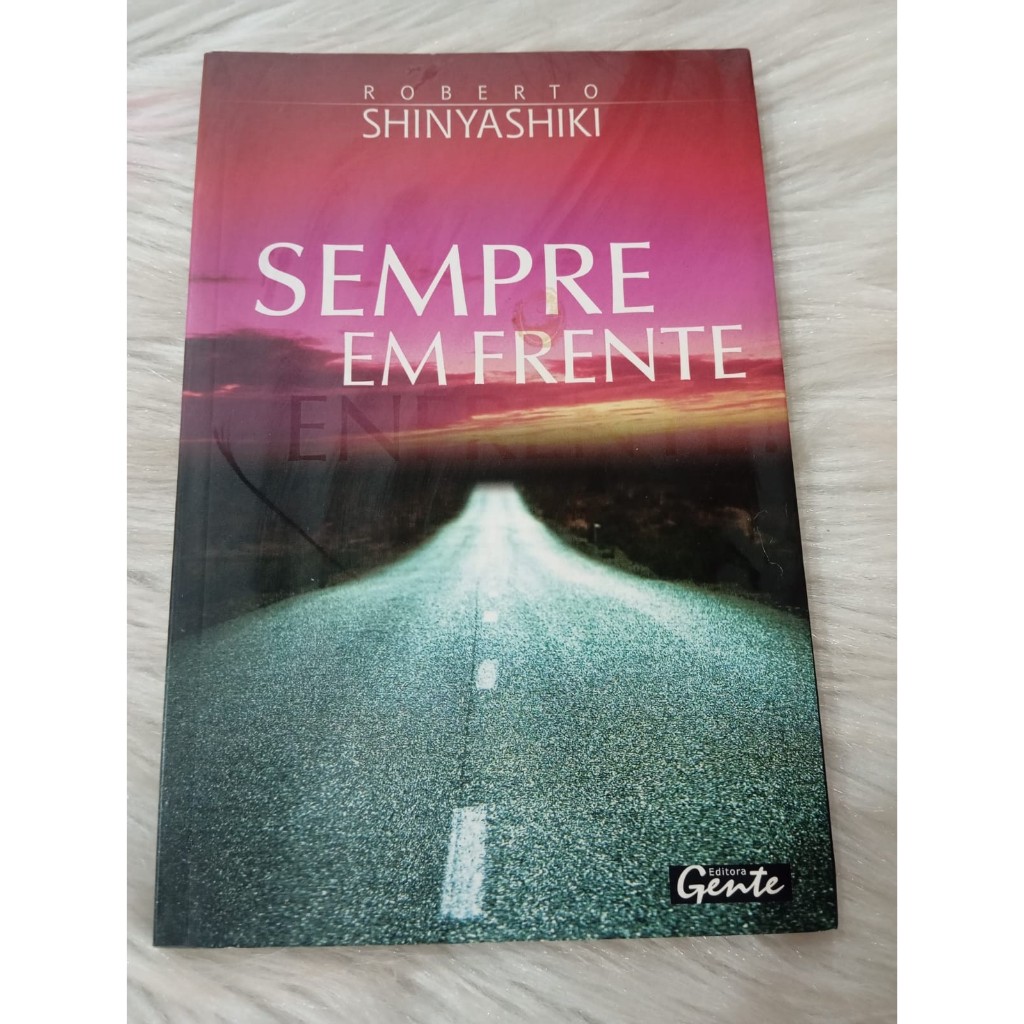 Livro de Auto Ajuda Sempre em Frente de Roberto Shinyashiki