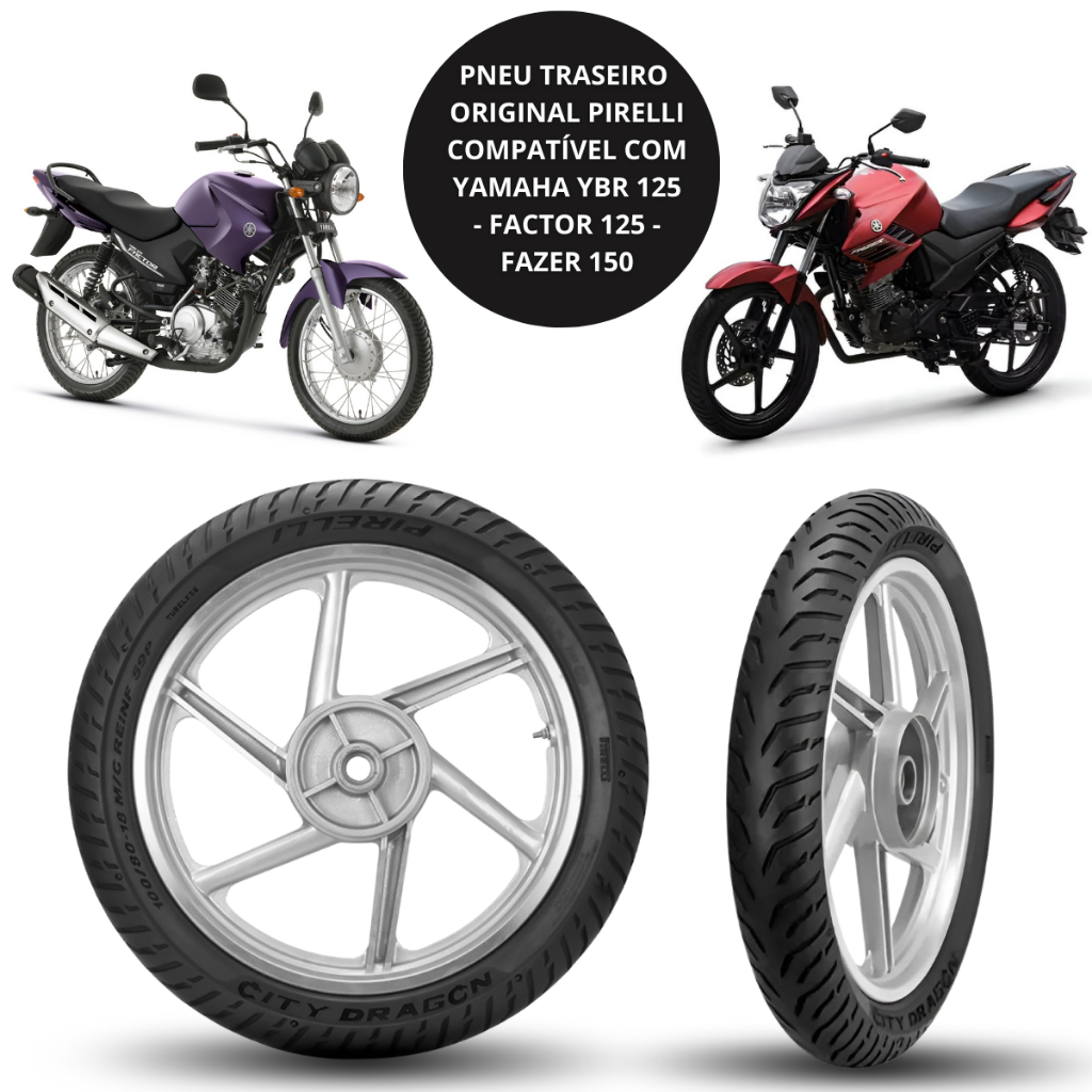 Pneu Moto Yamaha YBR 125 - Factor 125 - Fazer 150 Pirelli City Dragon Traseiro 90/90-18 Original Reforçado Envio Imediat