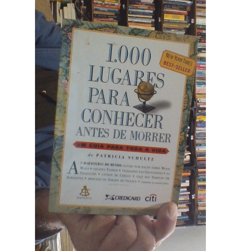 livro 1.000 lugares para conhecer antes de morrer, um guia para toda vida, Patricia Schultz, ed sextante