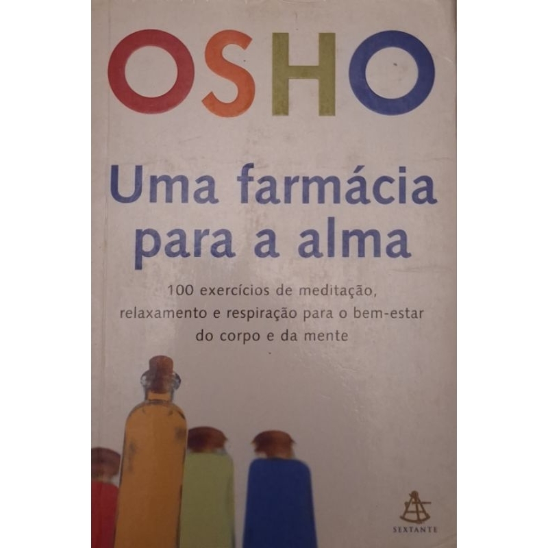 (Veja o vídeo) - Livros USADOS: Uma Farmácia para a Alma - Osho